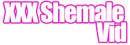 XXX Shemale Vid
